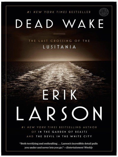 Dead Wake: The Last Crossing of the Lusitania
