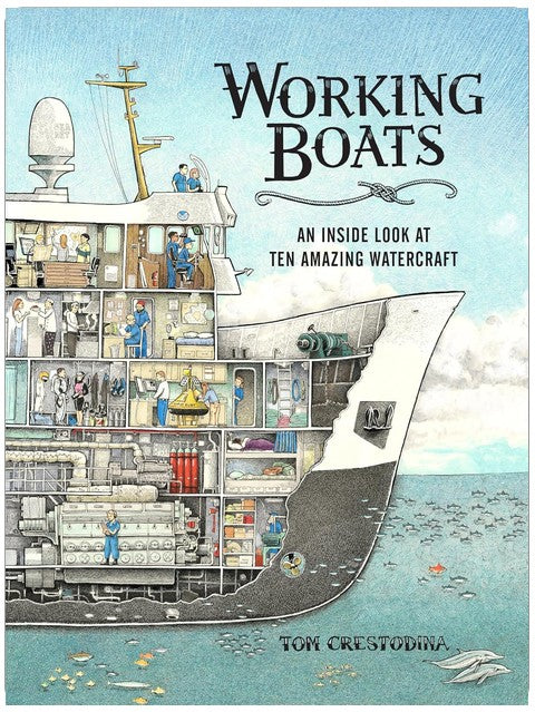Working Boats: An Inside Look at Ten Amazing Watercraft