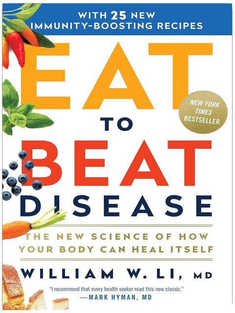 Eat to Beat Disease: The New Science of How Your Body Can Heal Itself
