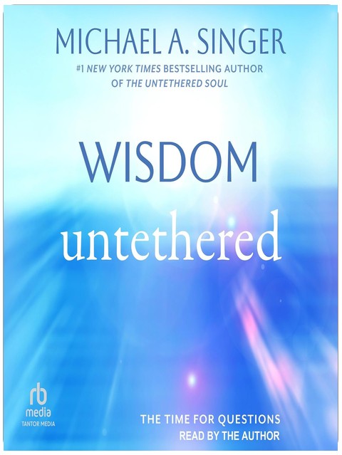 Wisdom Untethered: The Time for Questions
