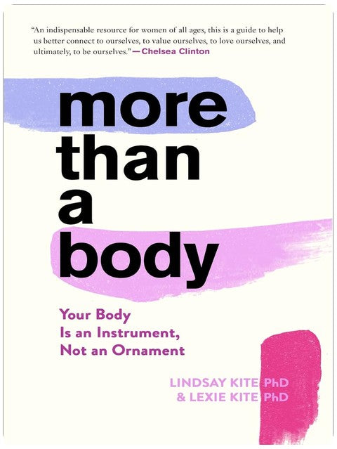 More Than A Body: Your Body Is an Instrument, Not an Ornament – A Research-Backed Health and Wellness Guide for Empowerment and Confidence