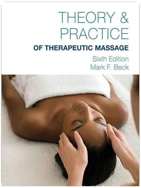 Theory & Practice of Therapeutic Massage, 6th Edition (Softcover)