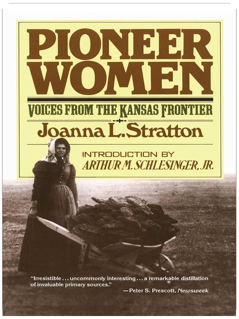 Pioneer Women: Voices from the Kansas Frontier