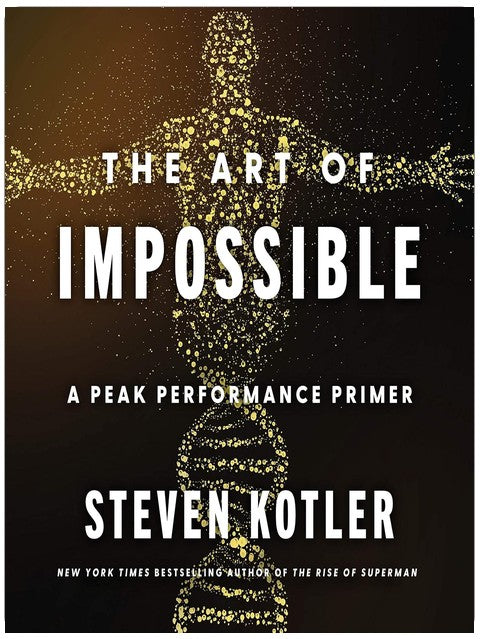 The Art of Impossible: A Peak Performance Primer