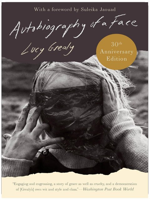 Autobiography of a Face [Thirtieth Anniversary Edition]: A Timeless Memoir