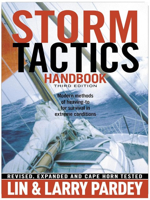 Storm Tactics Handbook: Modern Methods of Heaving-to for Survival in Extreme Conditions, 3rd Edition
