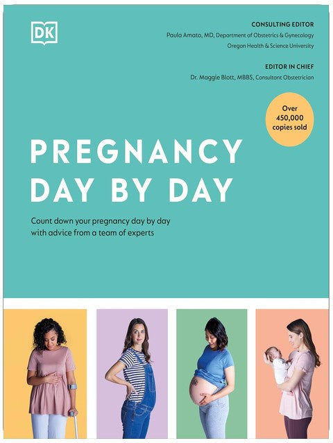 Pregnancy Day by Day: Count Down Your Pregnancy Day by Day with Advice from a Team of Experts