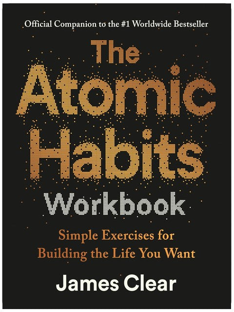 The Atomic Habits Workbook: Official Companion to the #1 Worldwide Bestseller