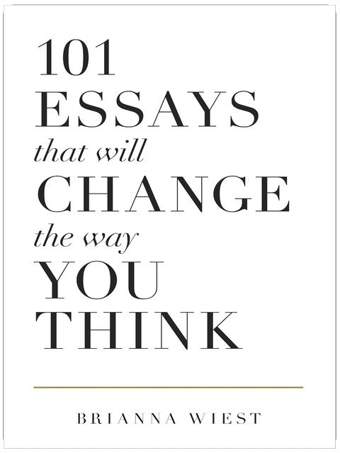 101 Essays That Will Change The Way You Think