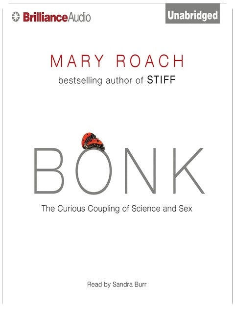 Bonk: The Curious Coupling of Science and Sex