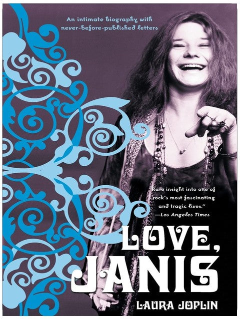 Love, Janis: The Sister's Intimate Biography―From Awkward Teenager to Rock Legend, in Her Own Unpublished Words