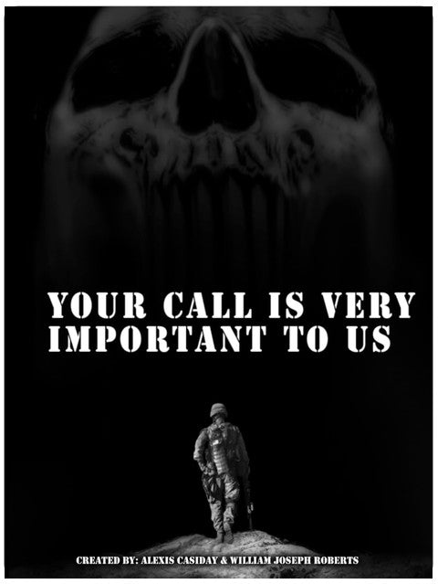 Your Call is Very Important to Us: An OEF/OIF Veterans Collection of Healing And Hope Through Storytelling and Artwork
