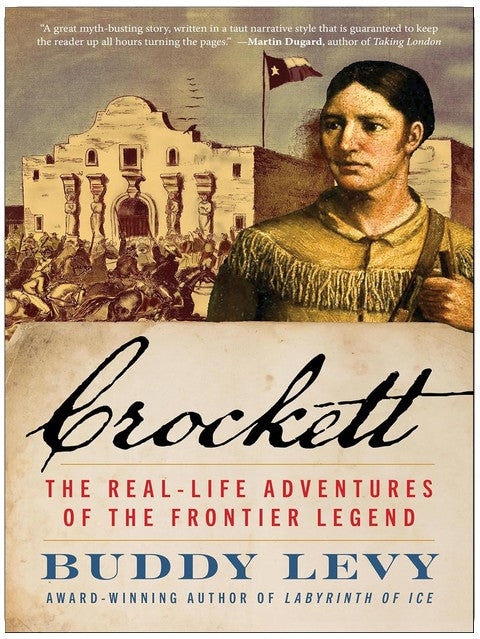Crockett: The Real-Life Adventures of the Frontier Legend