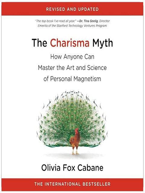 The Charisma Myth: How Anyone Can Master the Art and Science of Personal Magnetism