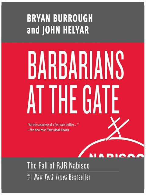 Barbarians at the Gate: The Fall of RJR Nabisco