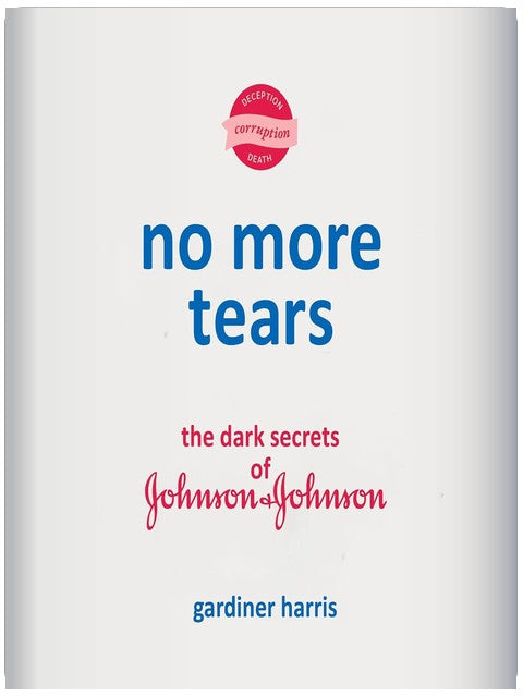 No More Tears: The Dark Secrets of Johnson & Johnson