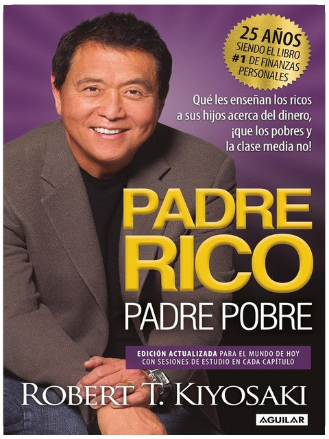 Padre Rico, Padre Pobre (Edición 25 Aniversario) / Rich Dad Poor Dad (Spanish Edition)