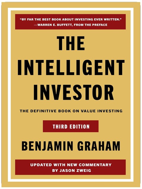 The Intelligent Investor, 3rd Ed.: The Timeless Guide to Value Investing and Financial Wisdom for a Volatile Market