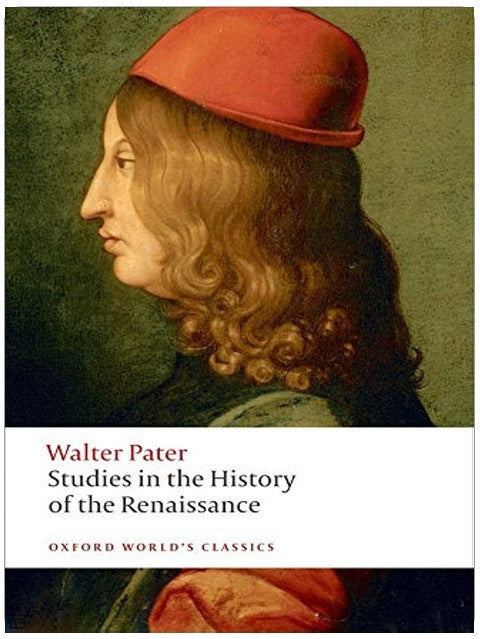 Studies in the History of the Renaissance (Oxford World's Classics)