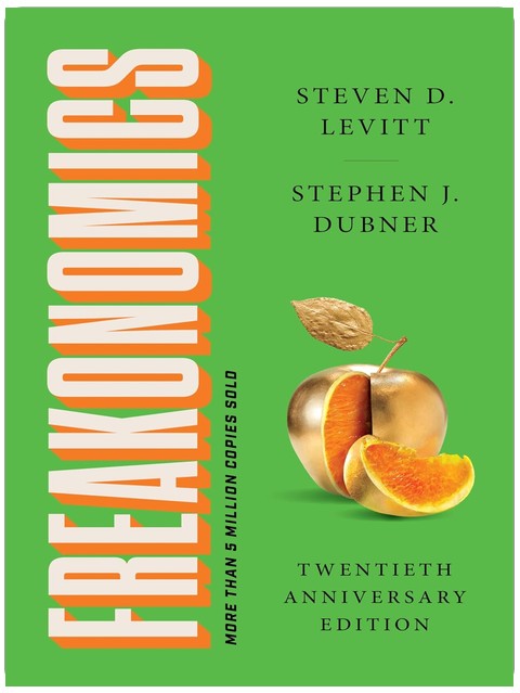 Freakonomics Twentieth Anniversary Edition: A Rogue Economist Explores the Hidden Side of Everything―A Groundbreaking Exploration of Hidden Incentives, Behavioral Economics, and Unconventional Wisdom