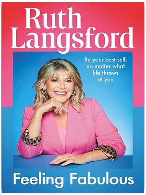 Feeling Fabulous: Be your best self, no matter what life throws at you - an instant Top 10 Sunday Times Bestseller