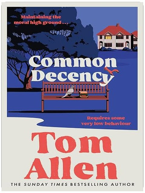 Common Decency: The hilarious, smart debut novel from the beloved comedian - perfect for your next book club read!