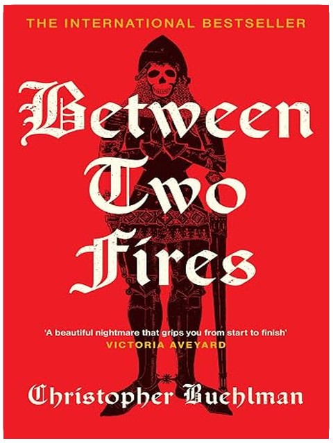 Between Two Fires: Discover the ‘beautiful nightmare’ (Victoria Aveyard) and overnight Sunday Times bestseller medieval horror sensation taking BookTok by a storm!