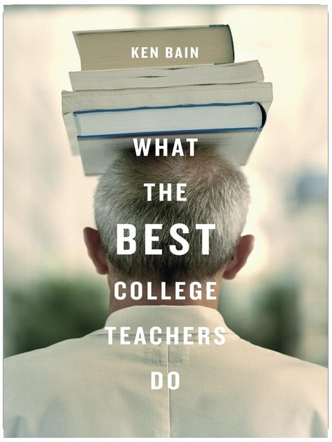 What the Best College Teachers Do