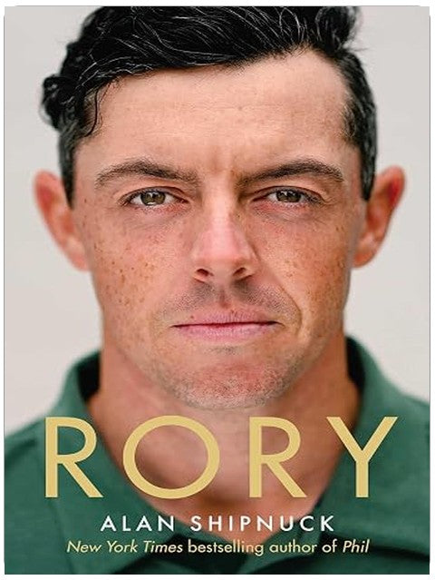Rory: The Heartache and Triumph of Golf's Most Human Superstar