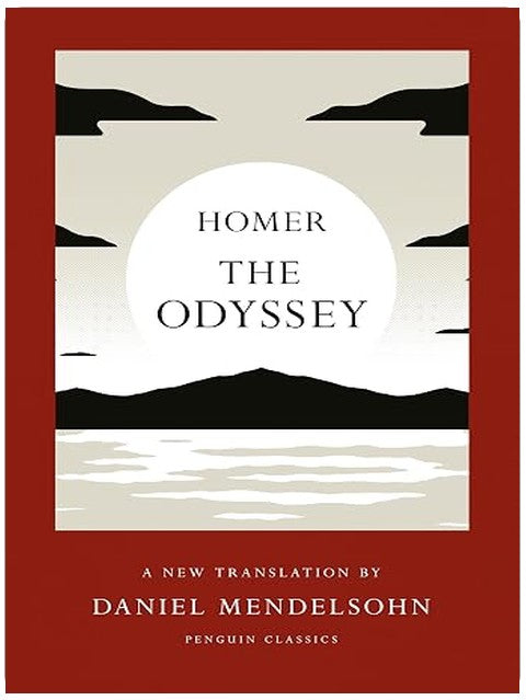 The Odyssey: A New Translation by Daniel Mendelsohn (Penguin classics)