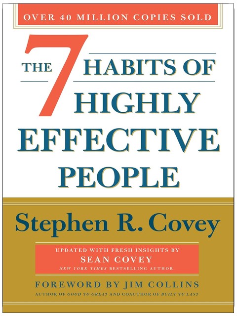 The 7 Habits of Highly Effective People: 30th Anniversary Edition (The Covey Habits Series)