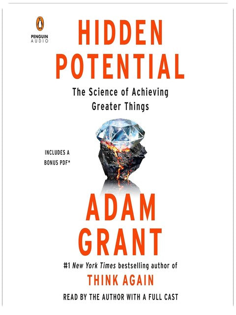 Hidden Potential: The Science of Achieving Greater Things