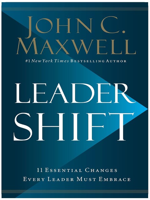 Leadershift: The 11 Essential Changes Every Leader Must Embrace