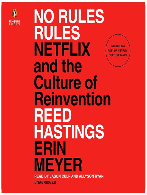 No Rules Rules: Netflix and the Culture of Reinvention